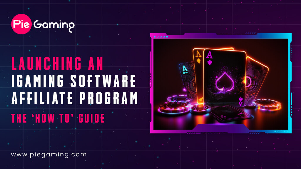 Launching an igaming software affiliate program